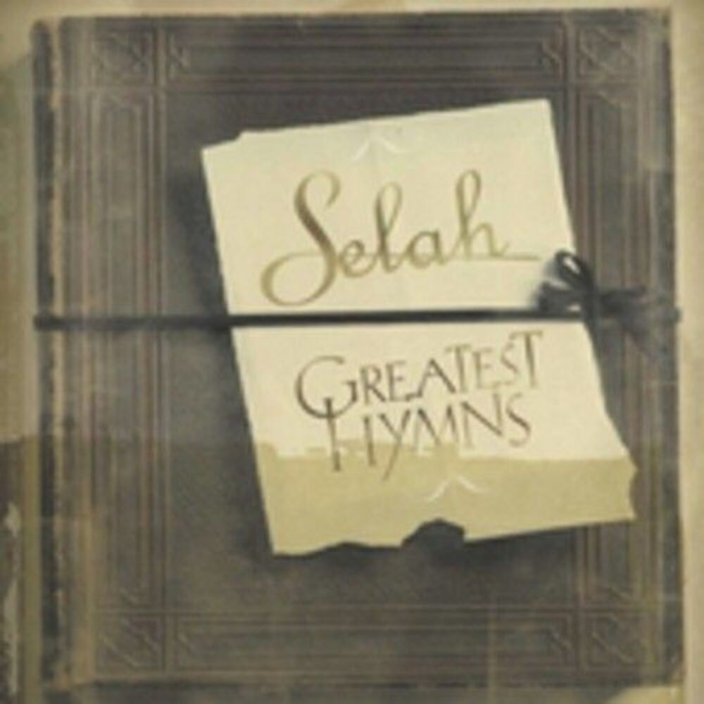 Selah - Greatest Hymns  CD